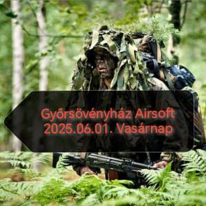 Győrsövényház Airsoft 06/01